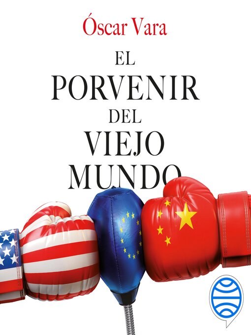 Title details for El porvenir del Viejo Mundo by Óscar Vara - Available